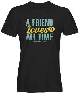 A Friend Loves At All Time T-shirt