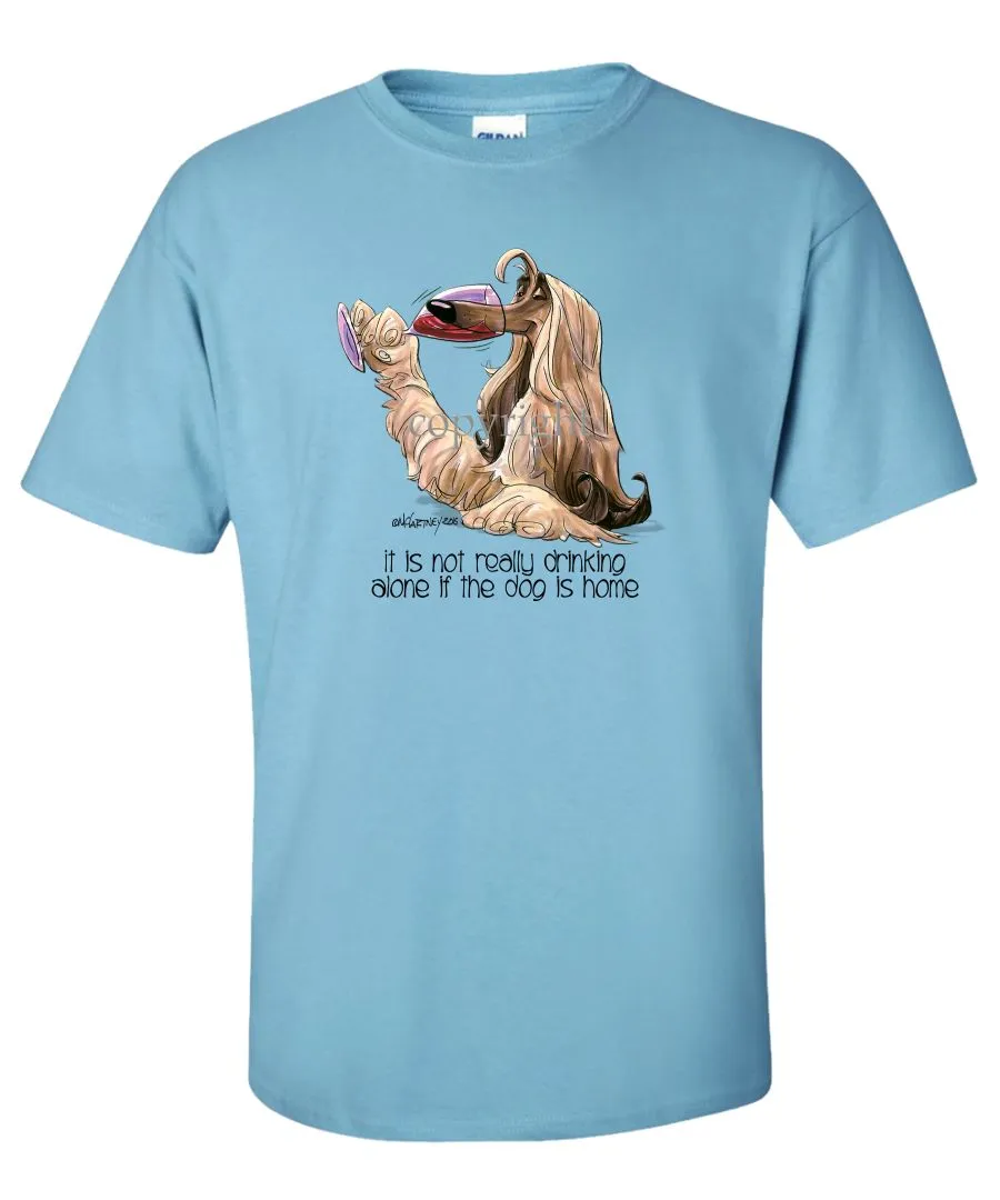 Afghan Hound - It's Not Drinking Alone - T-Shirt