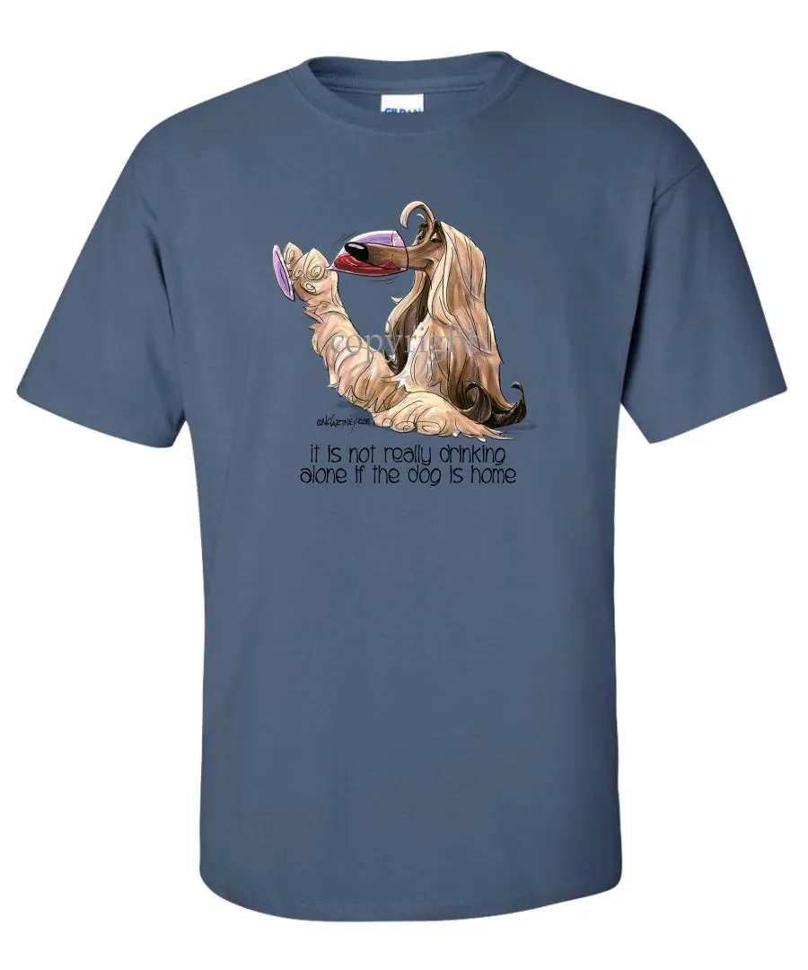 Afghan Hound - It's Not Drinking Alone - T-Shirt