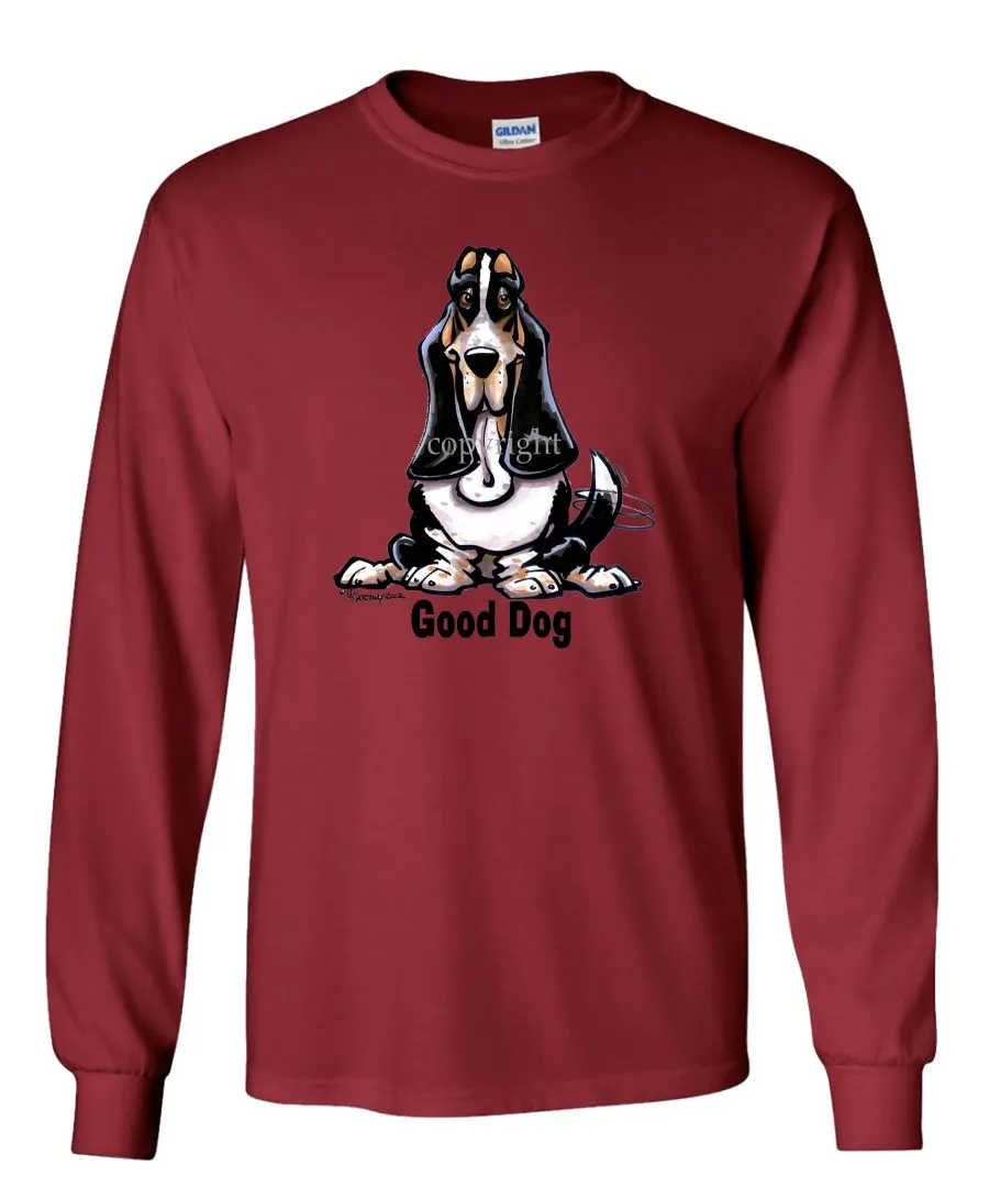 Basset Hound - Good Dog - Long Sleeve T-Shirt