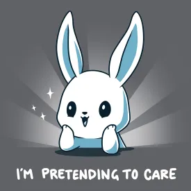 I'm Pretending to Care