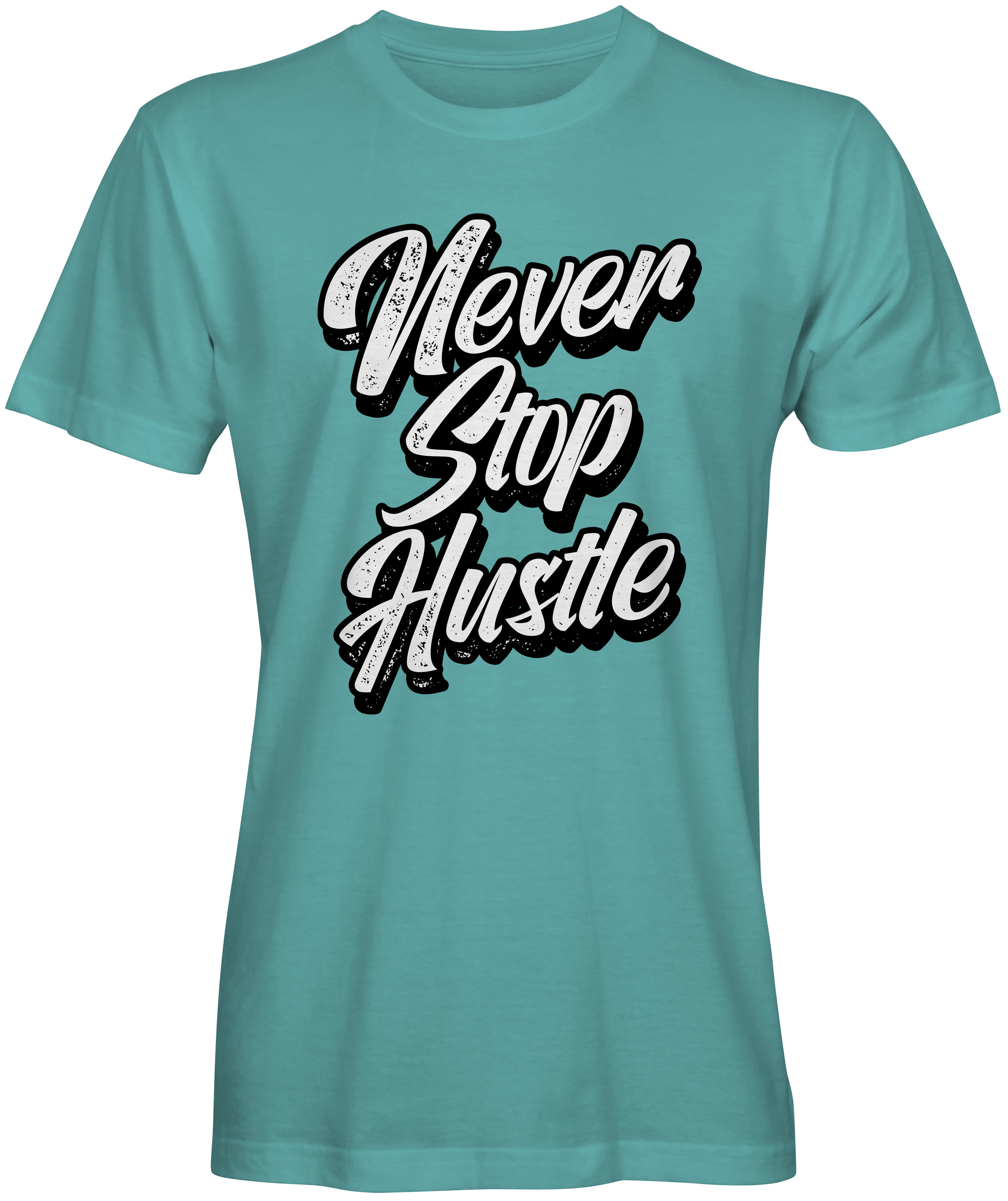 Never Stop Hustle T-Shirt