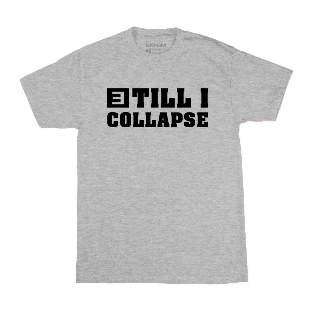 Till I Collapse T-Shirt (GREY)